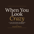 When You Look Crazy - Devotional